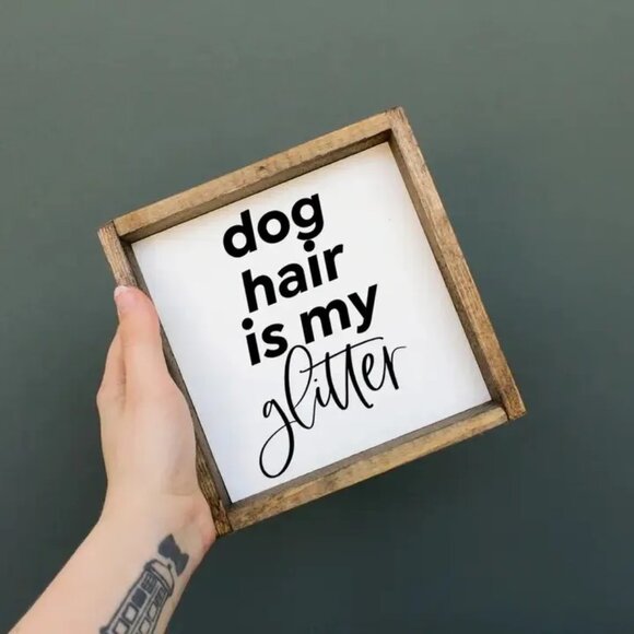 ($17) Dog Hair is My Glitter Wood Sign - Picture 3 of 4
